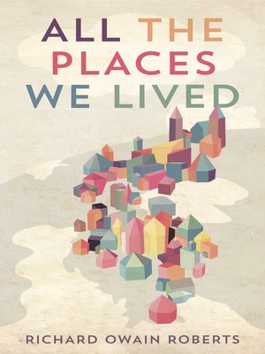 cover image of All the Places We Lived